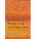 Age Structure of Mortality in India and Its Bigger States :  A Data Base for Cross-Sectional and Time Series Research